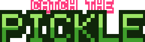 Catch the Pickle